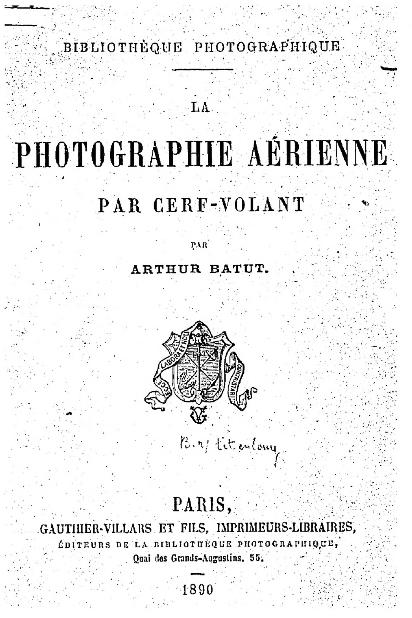 Title page of Arthur Batut’s 1890 book La Photographie Aérienne par Cerf-Volant (Aerial Photography by Kite).